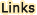 Links